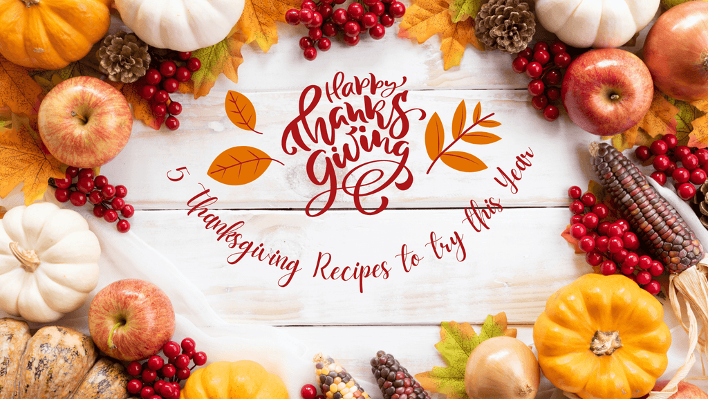 5 Thanksgiving Recipes to Try This year!