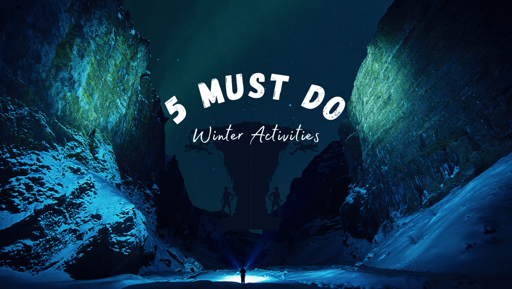 5 Must Do Winter Activities