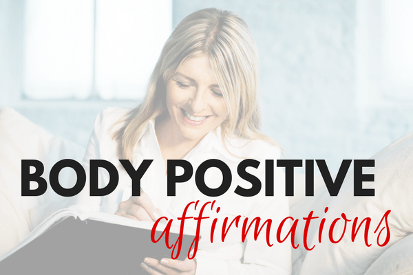20 Body Positive Affirmations You Need To Read - HALFTEE Layering Fashions