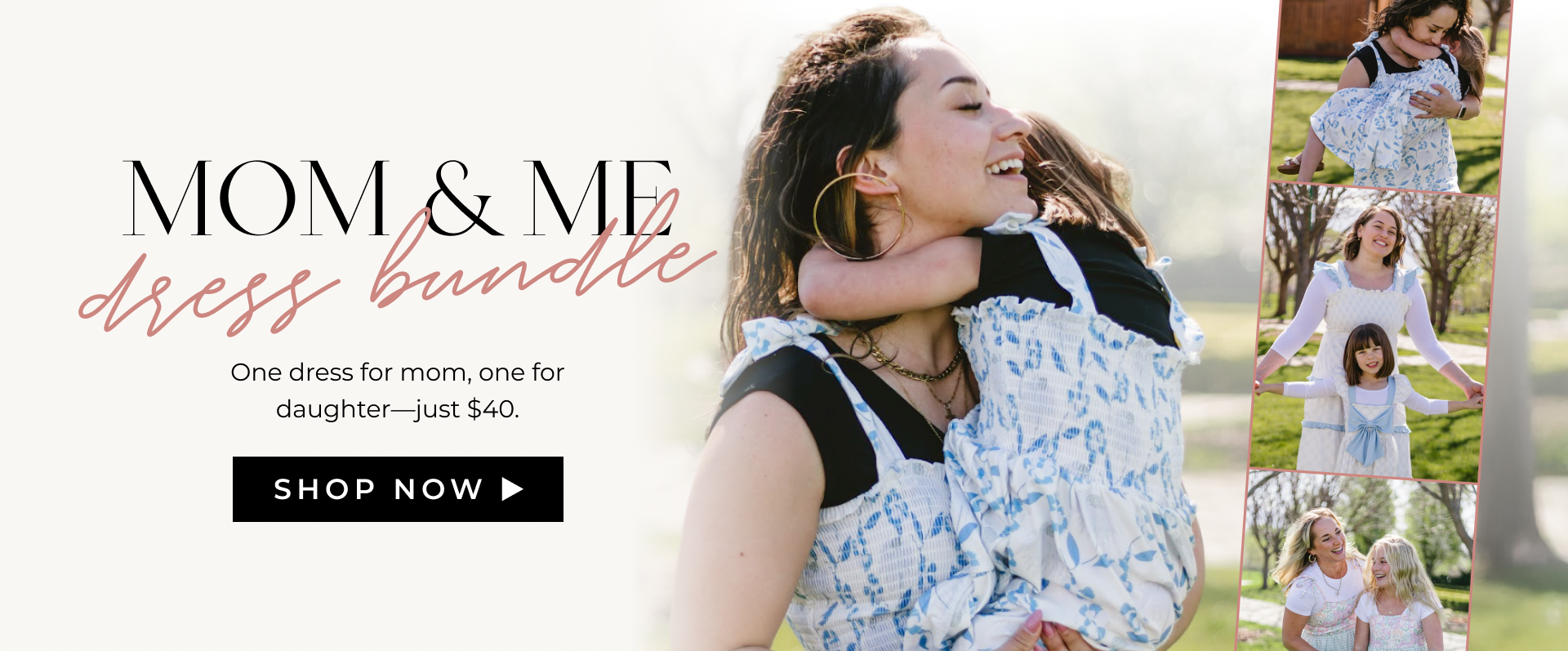 Mother and daughter embrace in matching blue floral dresses. "Mom & Me Dress Bundle" text promotes two dresses for $40. Joyful outdoor vibe; "Shop Now" button included.